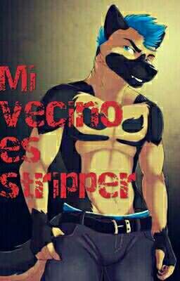 Mi vecino es stripper (En Proceso)