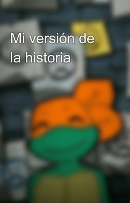 Mi versión de la historia