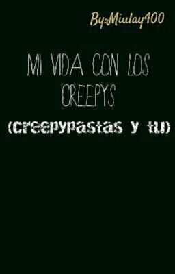 mi vida Con Los Creepys