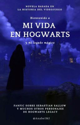 Mi vida en Hogwarts y mi legado mágico