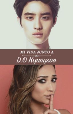 Mi Vida Junto a D.O. Kyungsoo (Segunda parte de 'Entrenando a EXO')