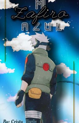 Mi zafiro azul  |•Kakashi Hatake•|