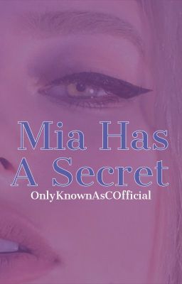 Mia Has A Secret