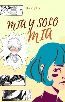 MIA Y SOLO MIA (bakugou x Lectora)