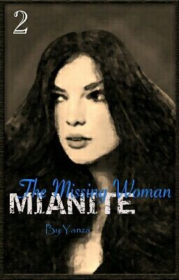 |Mianite| The Missing Woman