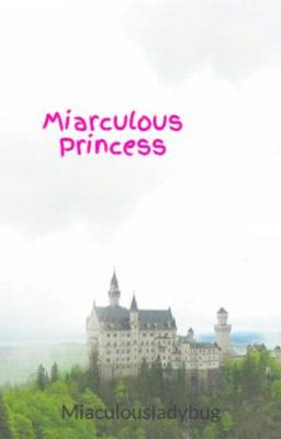 Miarculous Princess