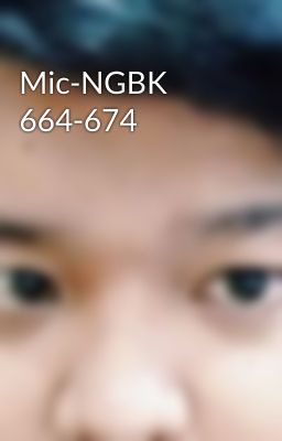 Mic-NGBK 664-674