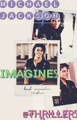 Michael Jackson imagines ll By: Thriller5