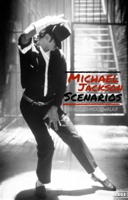 Michael Jackson Scenarios