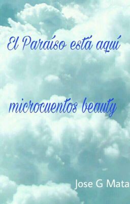 #microcuentosbeauty. El paraíso está aquí.