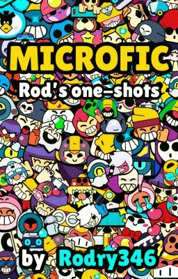 MICROFIC - Brawl Stars One-Shot's | Rodry346