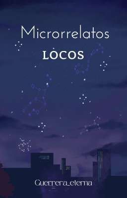 Microrrelatos locos 