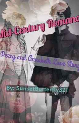 Mid-Century Romance: A Percy and Annabeth Love Story | Percabeth AU| [Complete]