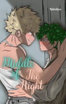 Middle Of The Night ♫ [BakuDeku]