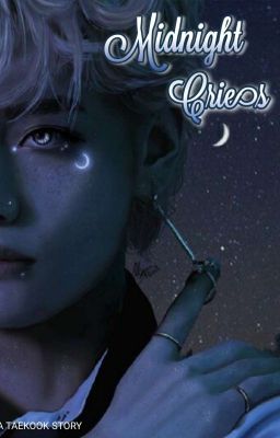 MIDNIGHT CRIES | TK. ✔