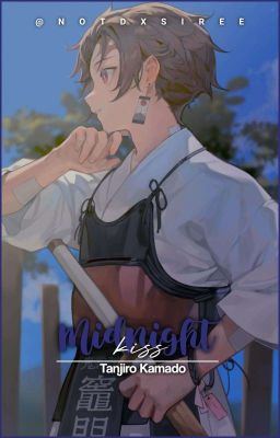 Midnight Kiss ✧ Tanjiro Kamado