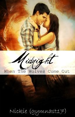 Midnight: When The Wolves Come Out (Twilight Fan Fiction)