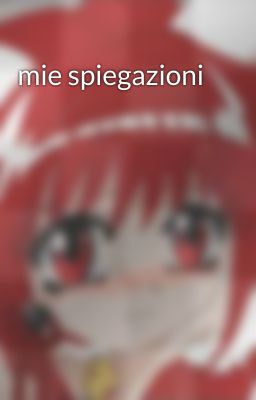 mie spiegazioni