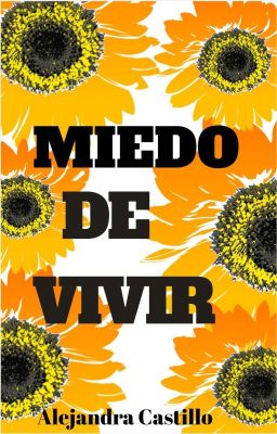 MIEDO DE VIVIR