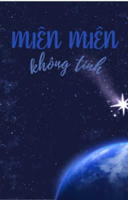 Miên Miên Không Tinh