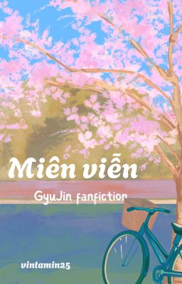 Miên viễn - GyuJin