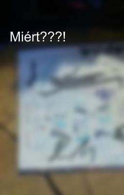 Miért???!