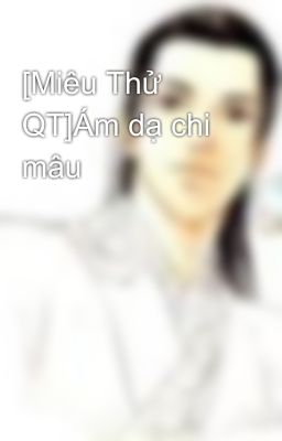 [Miêu Thử QT]Ám dạ chi mâu