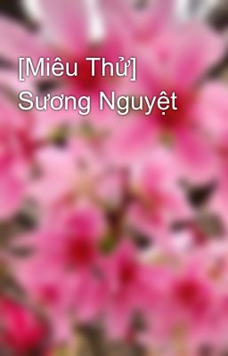 [Miêu Thử] Sương Nguyệt