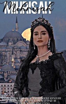 MIHRIŞAH SULTAN ✔️