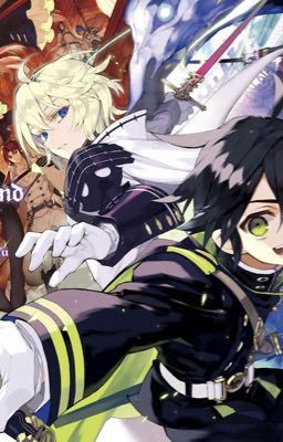 Mika! Cậu đã nhớ ra tớ chưa hả!!!(Seraph Of The End ( YuuMika )) 