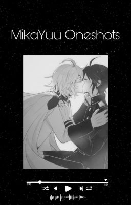 MikaYuu Oneshots!