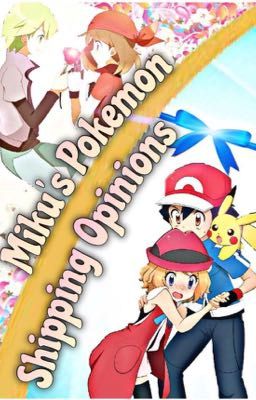 Miku's Pokemon Shipping Opinions