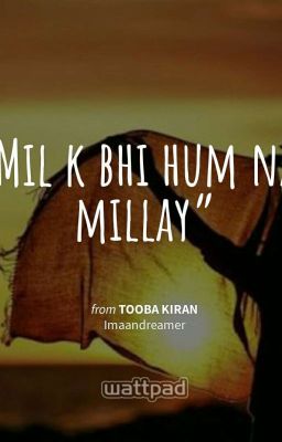 Mil K Bhi Hum Nah Millay(Completed)