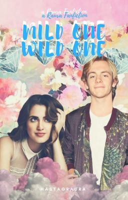 Mild One Wild One || Raura✔