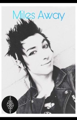 Miles Away {Remington Leith}