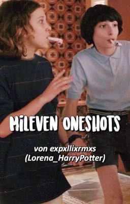 Mileven Oneshots