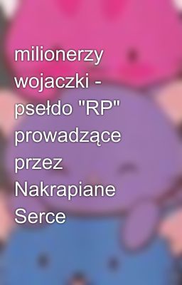 milionerzy wojaczki - psełdo 