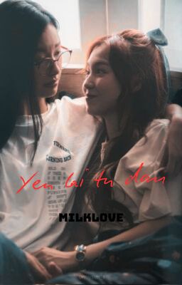 [MilkLove]Yêu lại từ đầu