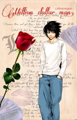 Million dollar man [L x Reader] • Death Note  [Discontinued]