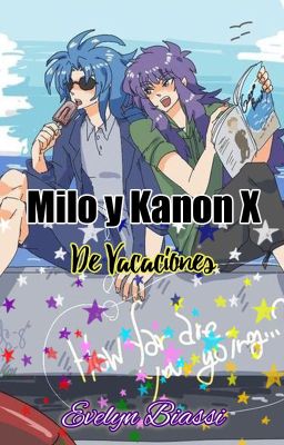 Milo y Kanon X - De vacaciones