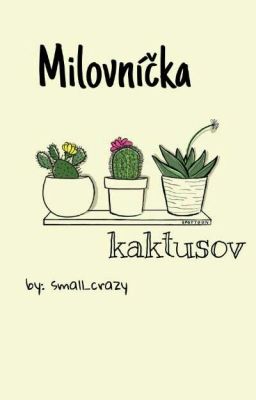 Milovníčka kaktusov ☑