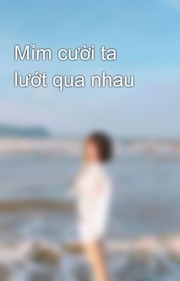 Mỉm cười ta lướt qua nhau