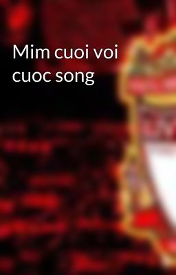 Mim cuoi voi cuoc song