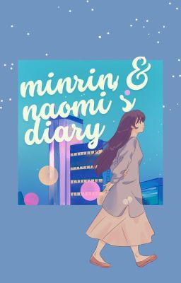 Min-rin and Naomi's diary