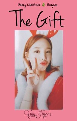 [MINAYEON] [ONESHOT] CHRISTMAS - THE GIFT