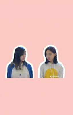 [ Minayeon ] Yêu là như thế 