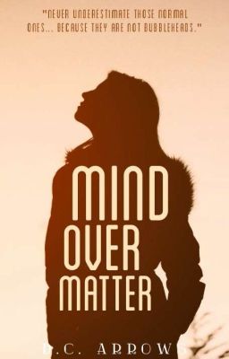 Mind Over Matter