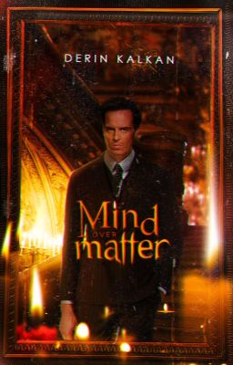 mind over matter ⇝ jim moriarty