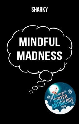 Mindful Madness