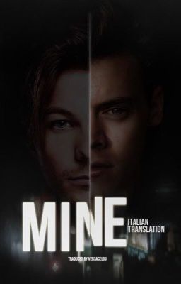 mine ➳ l.s (italian translation) [SLOW UPDATES]